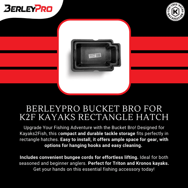 BerleyPro Bucket Bro for K2F Kayaks Rectangle Hatch
