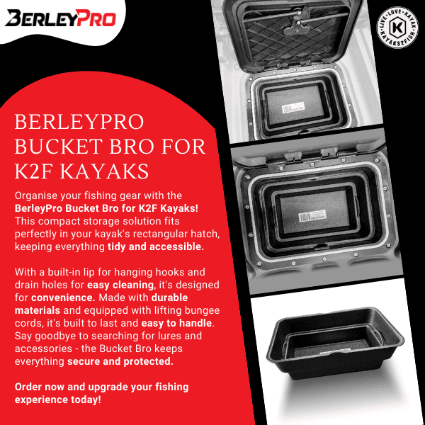 BerleyPro Bucket Bro for K2F Kayaks