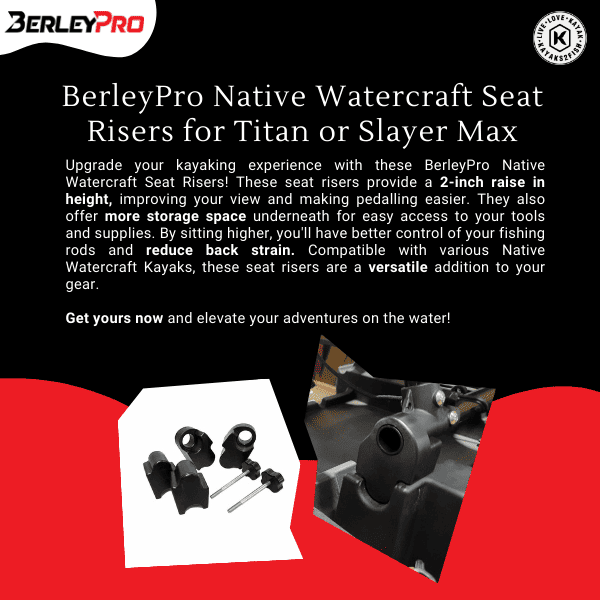 Native Watercraft Seat Risers to suit Titan/Slayer Max - BerleyPro