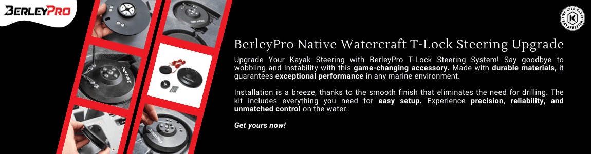 BerleyPro Native Watercraft T-Lock Steering Upgrade