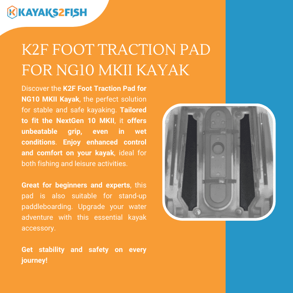 K2F Foot Traction Pad for NG10 MKII Kayak